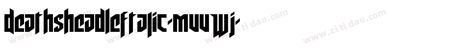 DeathsheadLeftalic-MVVWJ字体转换