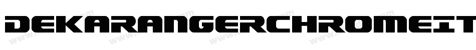 DekarangerChromeItalic-nz6R字体转换