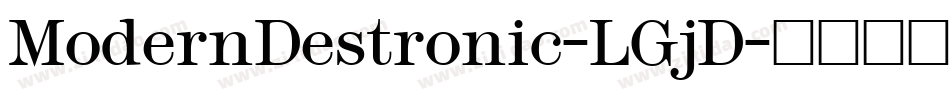ModernDestronic-LGjD字体转换