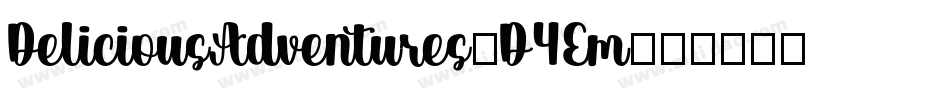 DeliciousAdventures-D4Em字体转换 DeliciousAdventures-D4Em字体转换