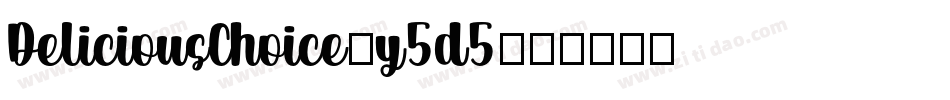 DeliciousChoice-y5d5字体转换