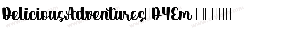 DeliciousAdventures-D4Em字体转换 DeliciousAdventures-D4Em字体转换