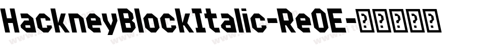 HackneyBlockItalic-Re0E字体转换