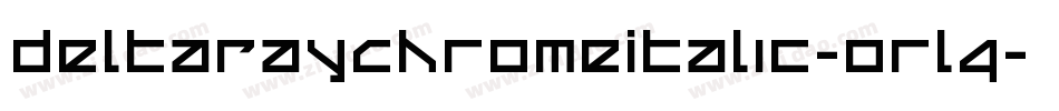 DeltaRayChromeItalic-orl4字体转换