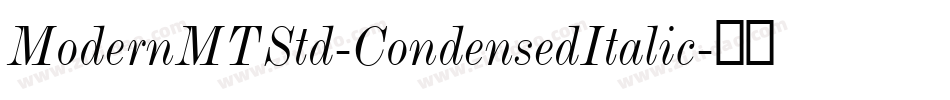 ModernMTStd-CondensedItalic字体转换