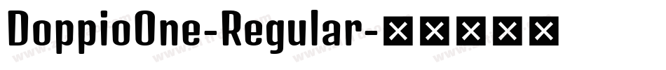 DoppioOne-Regular字体转换