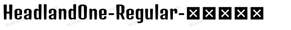 HeadlandOne-Regular字体转换