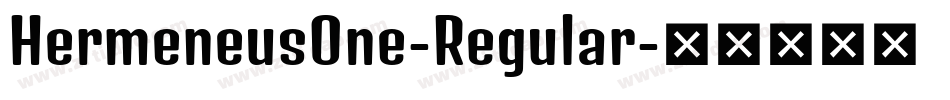 HermeneusOne-Regular字体转换