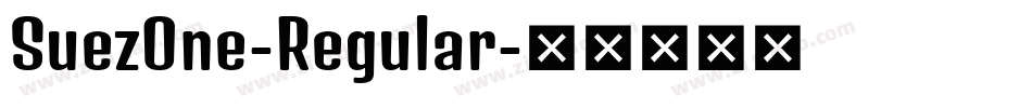 SuezOne-Regular字体转换