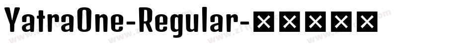 YatraOne-Regular字体转换