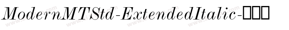 ModernMTStd-ExtendedItalic字体转换