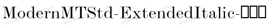 ModernMTStd-ExtendedItalic字体转换