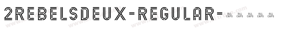 2RebelsDeux-Regular字体转换