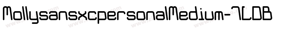 MollysansxcpersonalMedium-7LDB字体转换