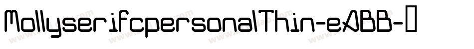 MollyserifcpersonalThin-eABB字体转换