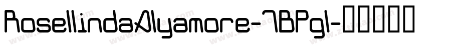RosellindaAlyamore-7BPgl字体转换