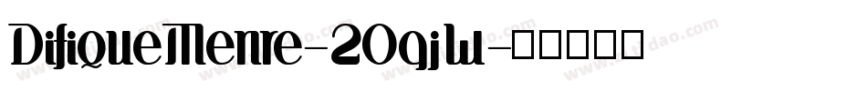 DifiqueMenre-2OgjW字体转换