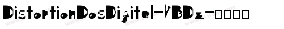 DistortionDosDigital-VBDz字体转换