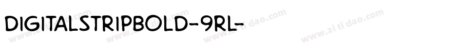 DigitalstripBold-9RL字体转换