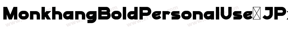 MonkhangBoldPersonalUse-JPxm字体转换 MonkhangBoldPersonalUse-JPxm字体转换