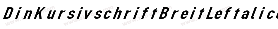 DinKursivschriftBreitLeftalicGhost-GM3Z字体转换