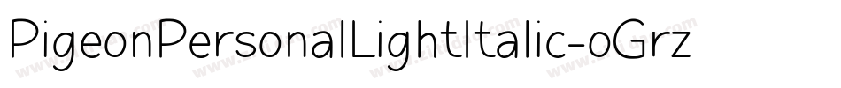 PigeonPersonalLightItalic-oGrz字体转换