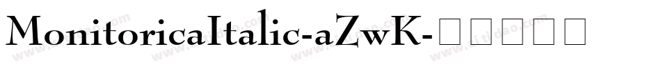 MonitoricaItalic-aZwK字体转换