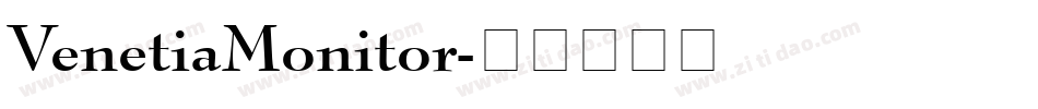 VenetiaMonitor字体转换