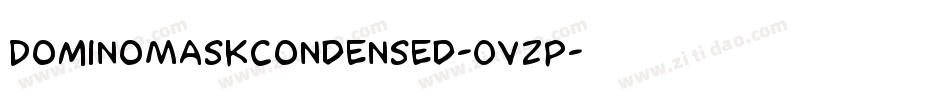 DominoMaskCondensed-Ovzp字体转换