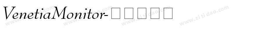 VenetiaMonitor字体转换