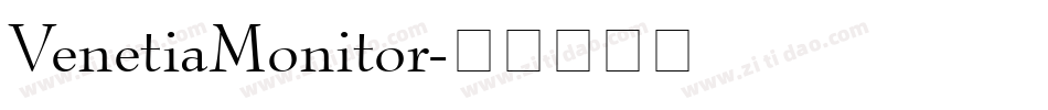 VenetiaMonitor字体转换