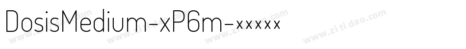 DosisMedium-xP6m字体转换