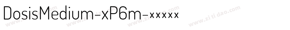 DosisMedium-xP6m字体转换