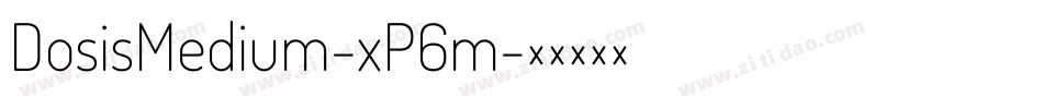 DosisMedium-xP6m字体转换