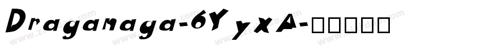 Draganaga-6YyxA字体转换
