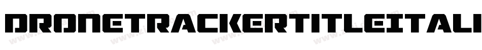 DroneTrackerTitleItalic-0w1R字体转换