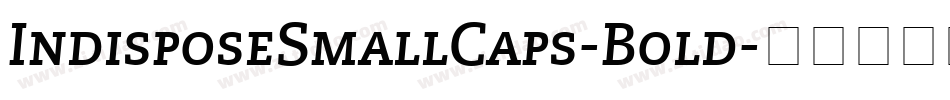 IndisposeSmallCaps-Bold字体转换