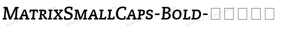 MatrixSmallCaps-Bold字体转换