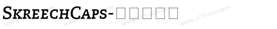 SkreechCaps字体转换