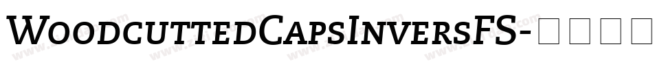 WoodcuttedCapsInversFS字体转换