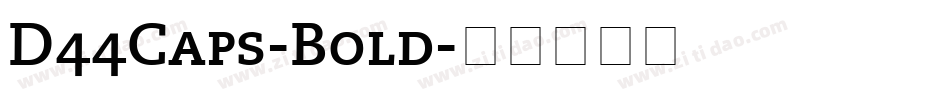 D44Caps-Bold字体转换