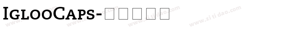 IglooCaps字体转换