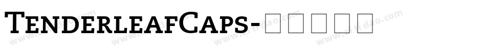 TenderleafCaps字体转换