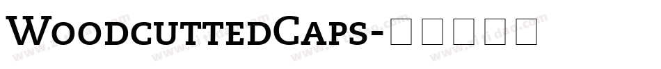 WoodcuttedCaps字体转换