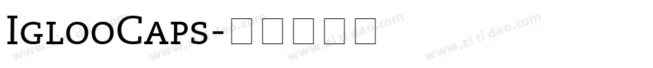 IglooCaps字体转换
