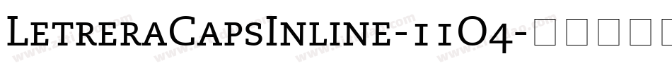 LetreraCapsInline-11O4字体转换 LetreraCapsInline-11O4字体转换