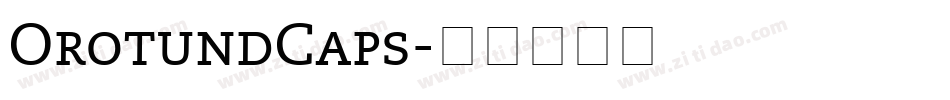 OrotundCaps字体转换