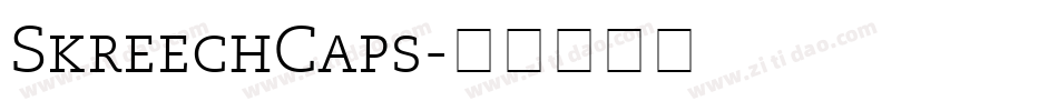 SkreechCaps字体转换