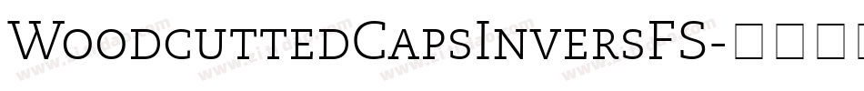 WoodcuttedCapsInversFS字体转换