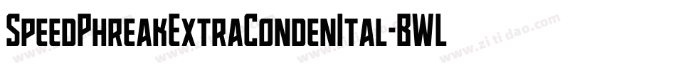SpeedPhreakExtraCondenItal-BWLqV字体转换 SpeedPhreakExtraCondenItal-BWLqV字体转换